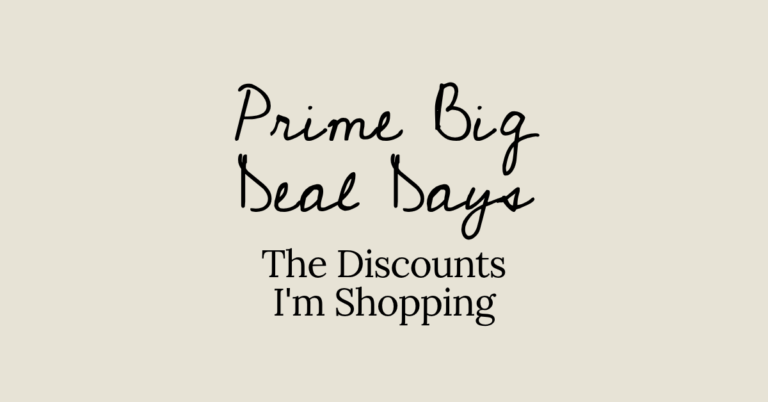 Prime Big Deal Days - The Discounts I'm Shopping